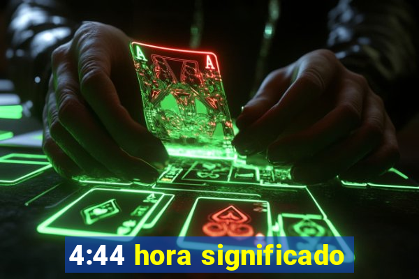 4:44 hora significado